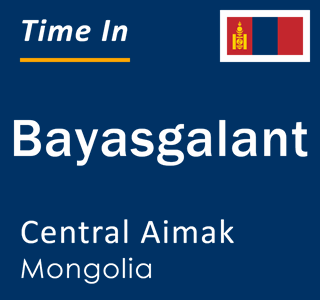 Current local time in Bayasgalant, Central Aimak, Mongolia