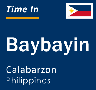 Current local time in Baybayin, Calabarzon, Philippines