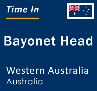 Current local time in Bayonet Head, Western Australia, Australia