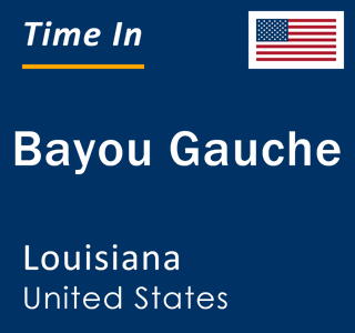 Current local time in Bayou Gauche, Louisiana, United States