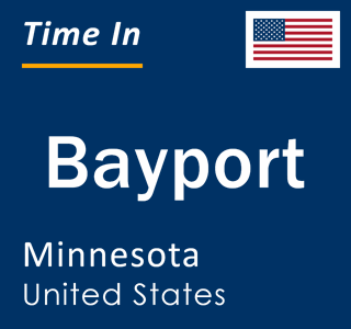 Current local time in Bayport, Minnesota, United States