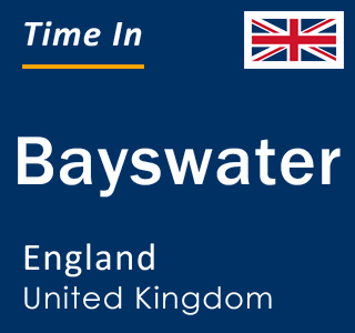 Current local time in Bayswater, England, United Kingdom