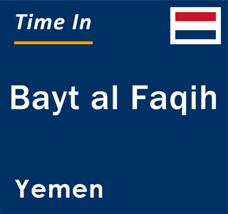 Current time in Bayt al Faqih, Yemen