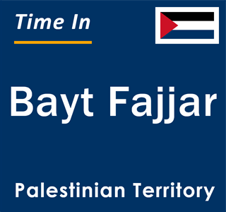 Current time in Bayt Fajjar, Palestinian Territory
