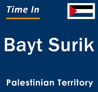 Current local time in Bayt Surik, Palestinian Territory