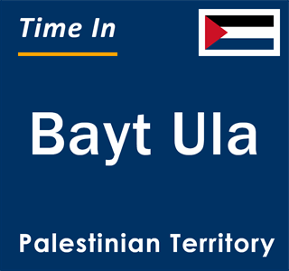 Current local time in Bayt Ula, Palestinian Territory