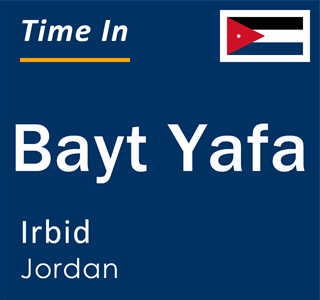 Current local time in Bayt Yafa, Irbid, Jordan