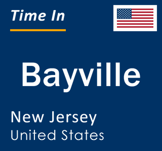 Current local time in Bayville, New Jersey, United States