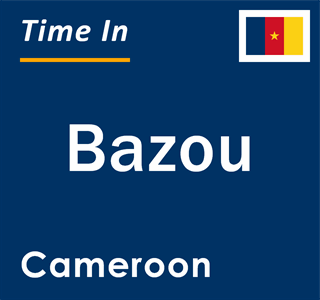 Current local time in Bazou, Cameroon