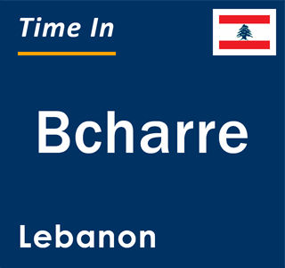 Current time in Bcharre, Lebanon