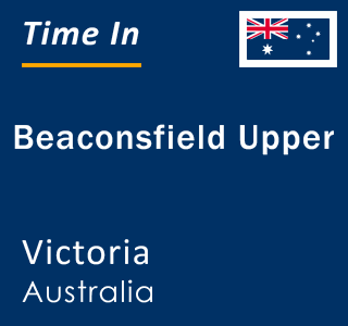 Current local time in Beaconsfield Upper, Victoria, Australia