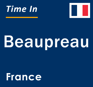 Current local time in Beaupreau, France