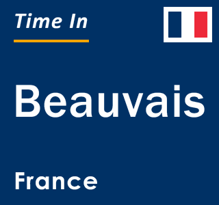 Current local time in Beauvais, France