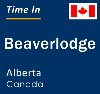 Current local time in Beaverlodge, Alberta, Canada