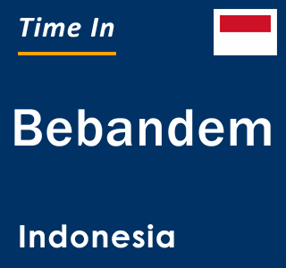 Current local time in Bebandem, Indonesia