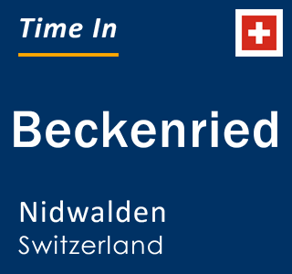 Current local time in Beckenried, Nidwalden, Switzerland