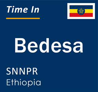 Current local time in Bedesa, SNNPR, Ethiopia