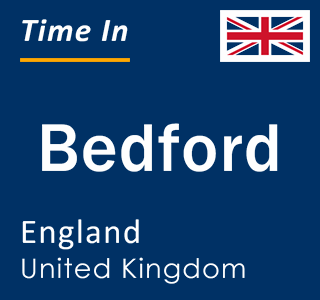 Current local time in Bedford, England, United Kingdom