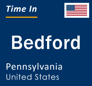 Current local time in Bedford, Pennsylvania, United States