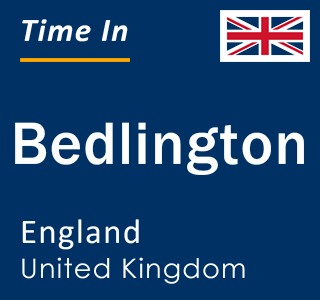 Current local time in Bedlington, England, United Kingdom