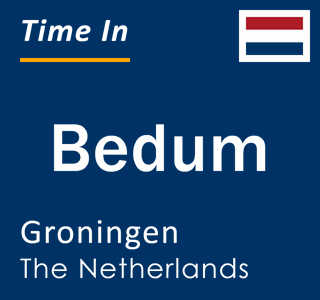 Current local time in Bedum, Groningen, The Netherlands