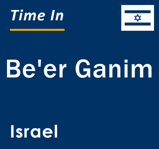 Current local time in Be'er Ganim, Israel