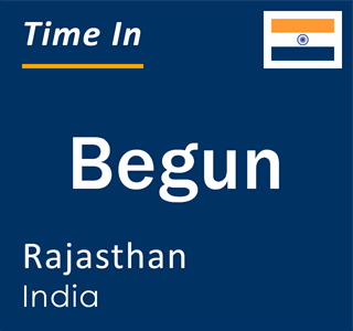 Current local time in Begun, Rajasthan, India