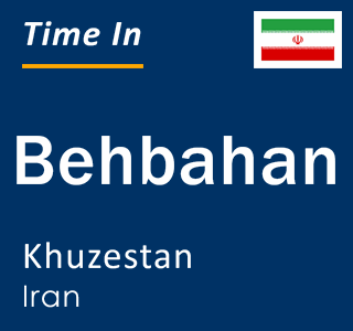 Current local time in Behbahan, Khuzestan, Iran