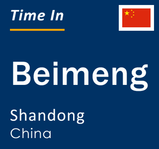 Current local time in Beimeng, Shandong, China