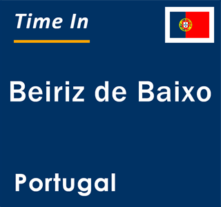 Current local time in Beiriz de Baixo, Portugal