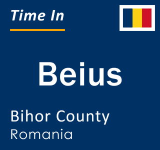 Current local time in Beius, Bihor County, Romania