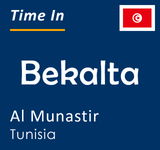 Current time in Bekalta, Al Munastir, Tunisia