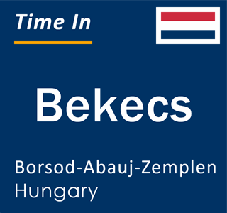 Current local time in Bekecs, Borsod-Abauj-Zemplen, Hungary