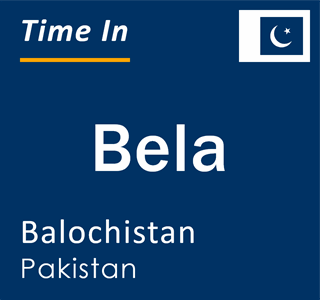 Current local time in Bela, Balochistan, Pakistan