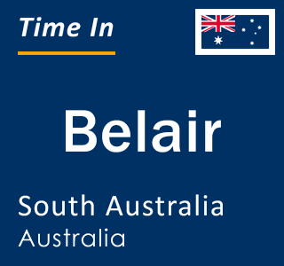 Current local time in Belair, South Australia, Australia