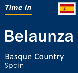 Current local time in Belaunza, Basque Country, Spain