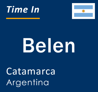 Current local time in Belen, Catamarca, Argentina