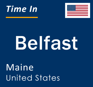 Current local time in Belfast, Maine, United States
