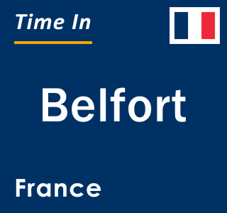 Current local time in Belfort, France