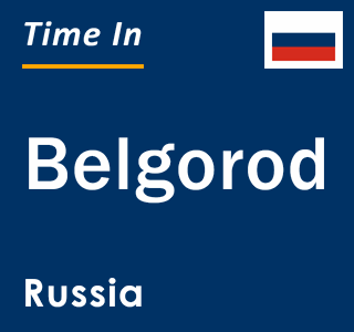 Current local time in Belgorod, Russia