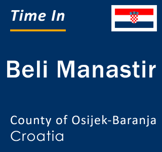 Current local time in Beli Manastir, County of Osijek-Baranja, Croatia