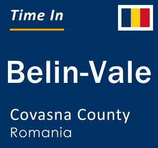 Current local time in Belin-Vale, Covasna County, Romania