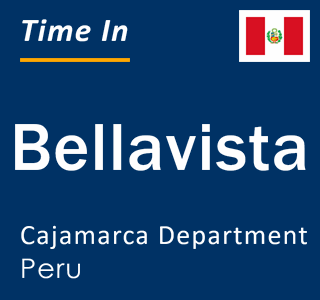 Current local time in Bellavista, Cajamarca Department, Peru
