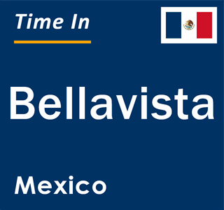 Current local time in Bellavista, Mexico