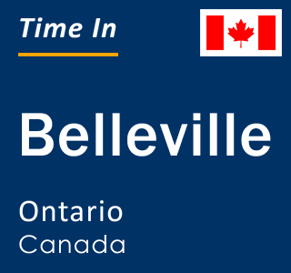 Current local time in Belleville, Ontario, Canada