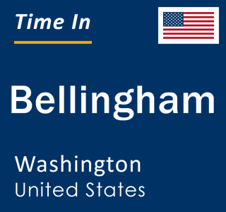 Current time in Bellingham, Washington, United States