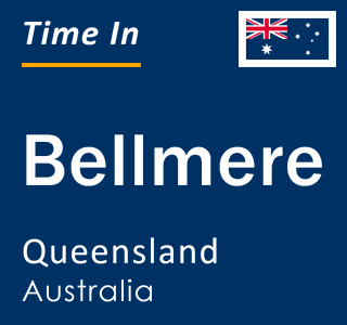 Current local time in Bellmere, Queensland, Australia