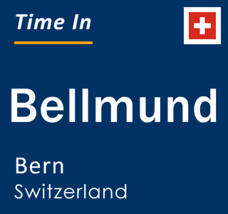 Current local time in Bellmund, Bern, Switzerland