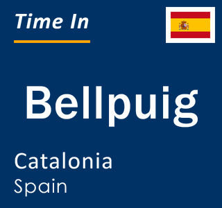 Current local time in Bellpuig, Catalonia, Spain