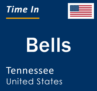 Current local time in Bells, Tennessee, United States